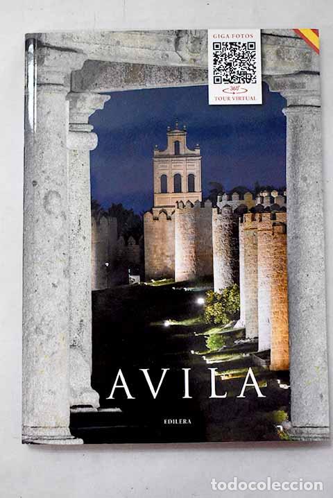 Libros: &Aacute;vila de los leales, de los caballeros, del rey: art&iacute;stica y monumental.- Illana Guti&eacute;rrez, Laura