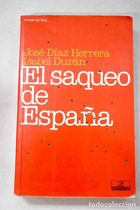 Livres: El saqueo de Espa&ntilde;a: D&iacute;az Herrera, Jos&eacute;.- D&iacute;az Herrera, Jos&eacute;