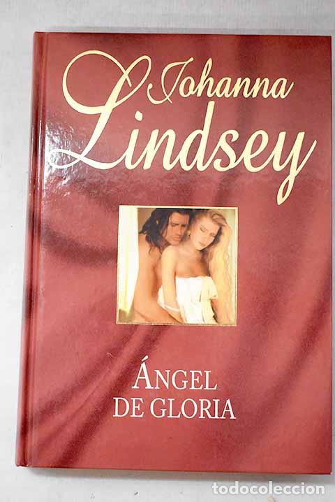 Livres: &Aacute;ngel de gloria: Lindsey, Johanna.- Lindsey, Johanna