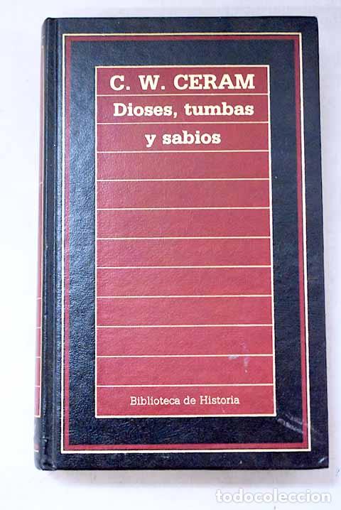 Livres: Dioses, tumbas y sabios.- Ceram, C. W.