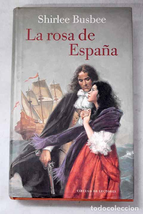 Livres: La rosa de Espa&ntilde;a: Busbee, Shirlee.- Busbee, Shirlee
