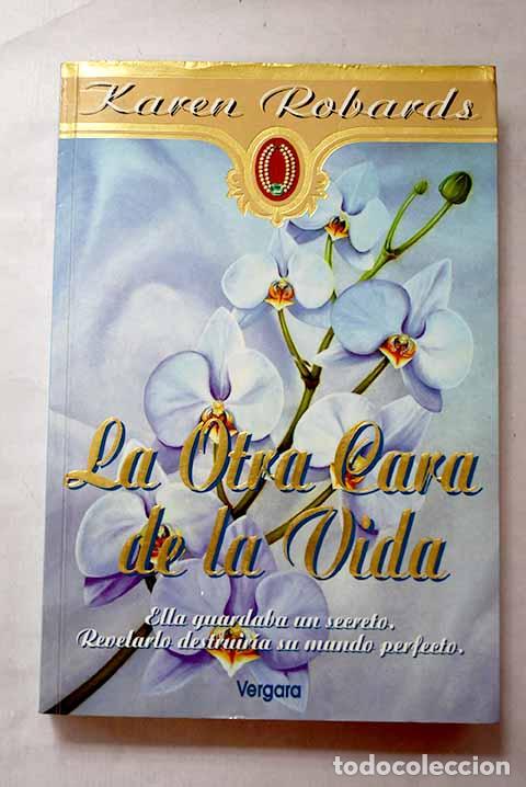 Livres: La otra cara de la vida.- Robards, Karen
