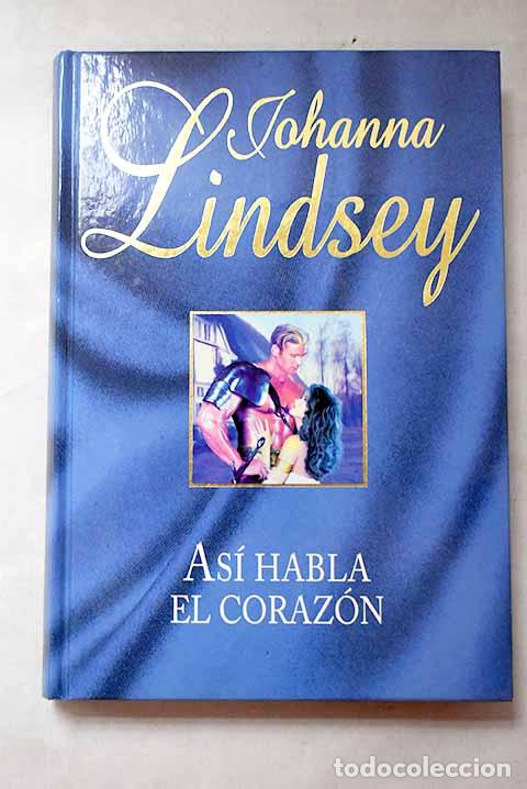 Livres: As&iacute; habla el coraz&oacute;n.- Lindsey, Johanna