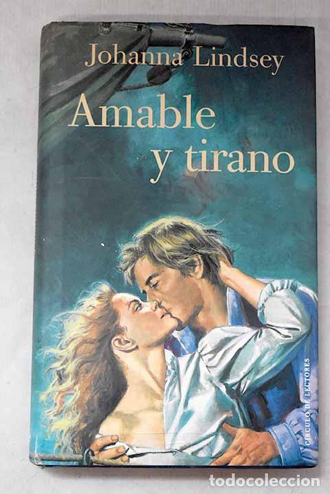 Livres: Amable y tirano: Lindsey, Johanna.- Lindsey, Johanna