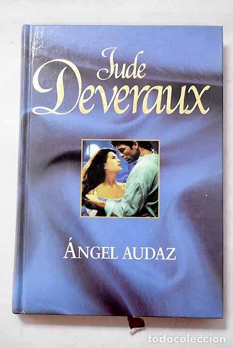 Livres: &Aacute;ngel audaz: Deveraux, Jude.- Deveraux, Jude