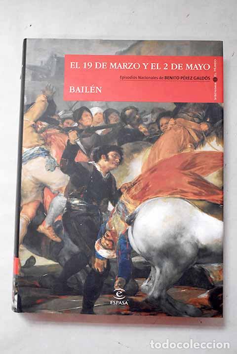Livres: El 19 de marzo y el 2 de mayo: Bail&eacute;n , Tomo II.- P&eacute;rez Gald&oacute;s, Benito
