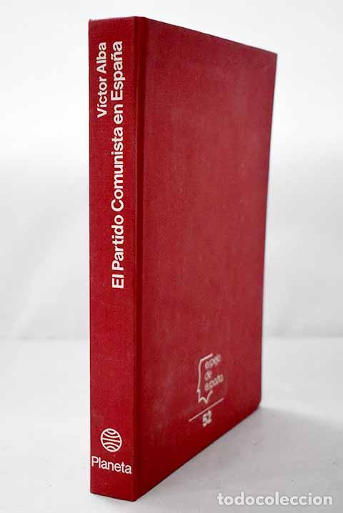 Libros: El Partido Comunista en Espa&ntilde;a: ensayo de interpretaci&oacute;n hist&oacute;rica.- Alba, V&iacute;ctor
