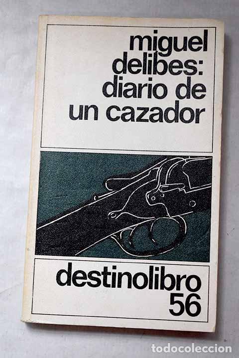 Libros: Diario de un cazador.- Delibes, Miguel
