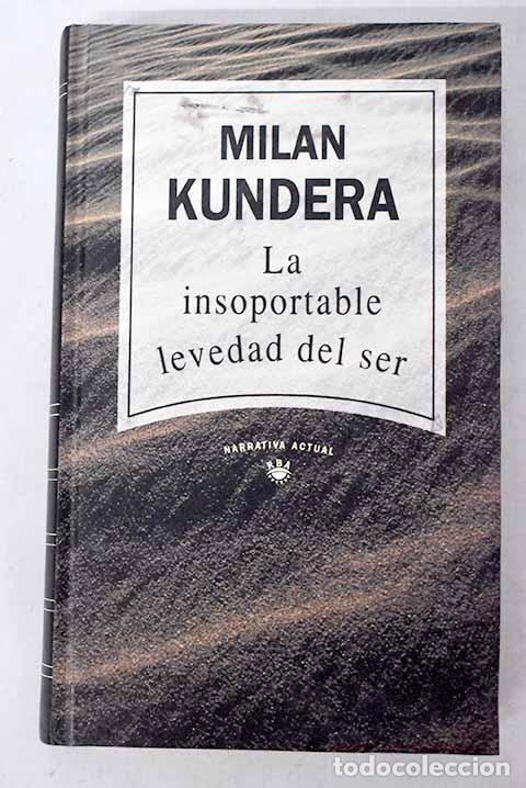 Livros em segunda m&atilde;o: La insoportable levedad del ser.- Kundera, Milan