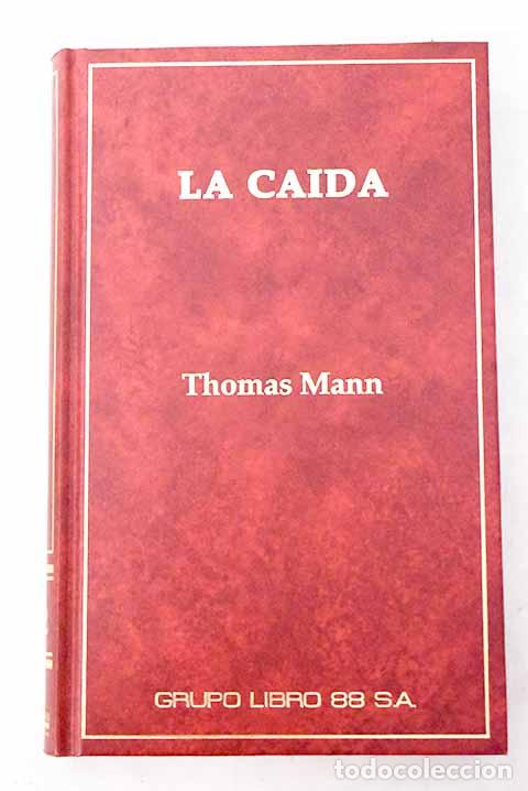 Livros em segunda m&atilde;o: La ca&iacute;da: Mann, Thomas.- Mann, Thomas