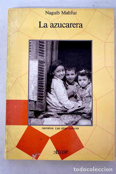 Livros em segunda m&atilde;o: La azucarera: Mahfuz, Naguib.- Mahfuz, Naguib