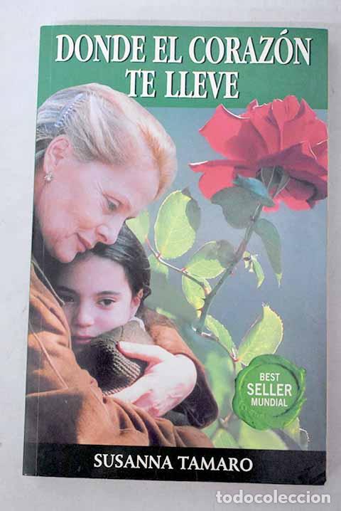 Livros em segunda m&atilde;o: Donde el coraz&oacute;n te lleve.- Tamaro, Susanna