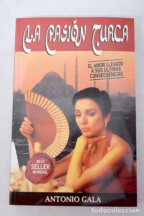 Livros em segunda m&atilde;o: La pasi&oacute;n turca: Gala, Antonio.- Gala, Antonio