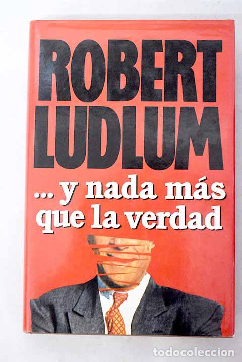 Livros em segunda m&atilde;o: Y nada m&aacute;s que la verdad.- Ludlum, Robert