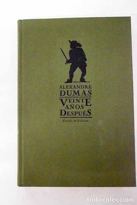 Libri di seconda mano: Veinte a&ntilde;os despu&eacute;s: Dumas, Alejandro.- Dumas, Alejandro