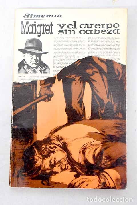 Libri di seconda mano: Maigret y el cuerpo sin cabeza.- Simenon, Georges