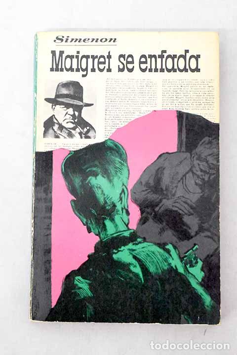 Libri di seconda mano: Maigret se enfada: Simenon, Georges.- Simenon, Georges