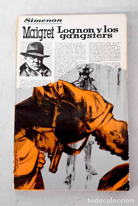 Libri di seconda mano: Maigret, Lognon y los g&aacute;ngsters.- Simenon, Georges