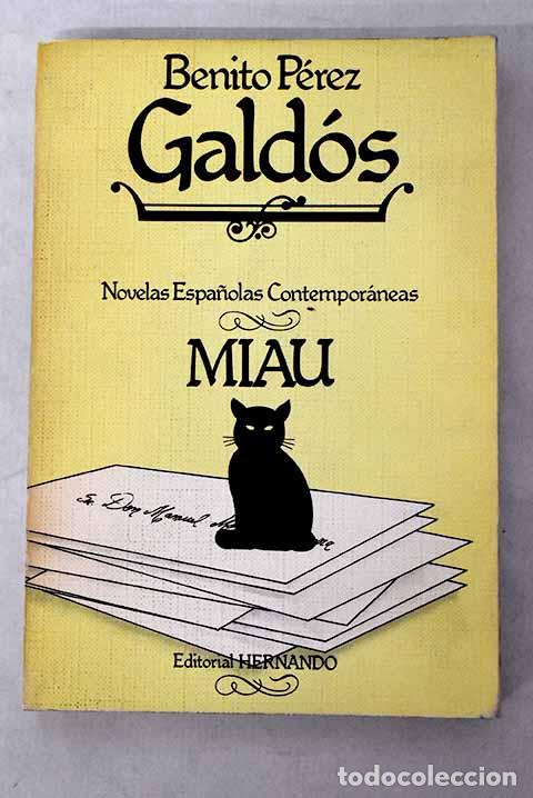 Livres: Miau: P&eacute;rez Gald&oacute;s, Benito.- P&eacute;rez Gald&oacute;s, Benito
