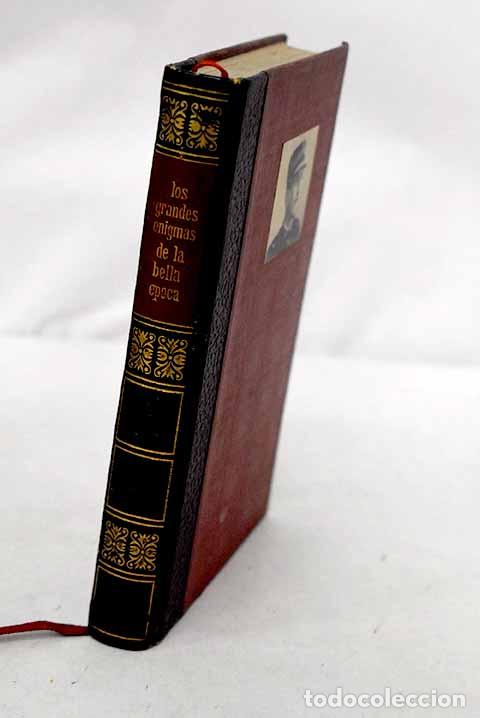 Libros: Los grandes enigmas de la bella epoca , Tomo I