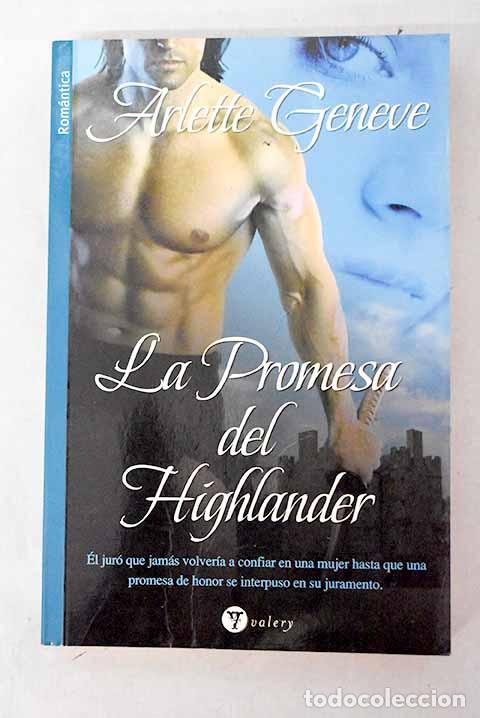 Libros: La promesa del highlander.- Geneve, Arlette