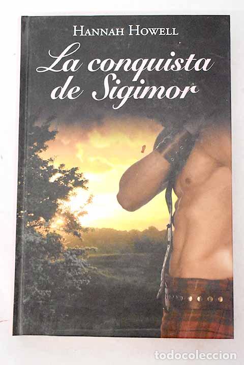 Libros: La conquista de Sigimor.- Howell, Hannah