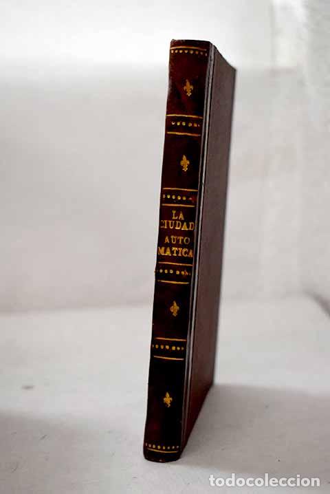 Libri di seconda mano: La ciudad autom&aacute;tica.- Camba, Julio