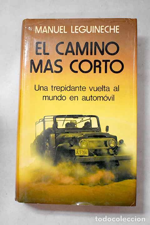 Libros: El camino m&aacute;s corto: Leguineche, Manuel.- Leguineche, Manuel