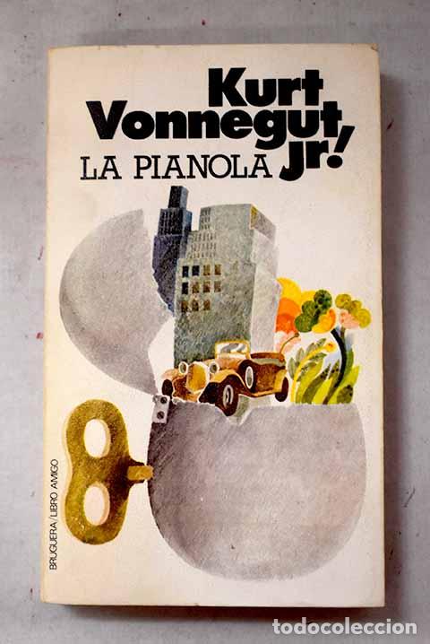 Libros: La pianola: Vonnegut, Kurt.- Vonnegut, Kurt
