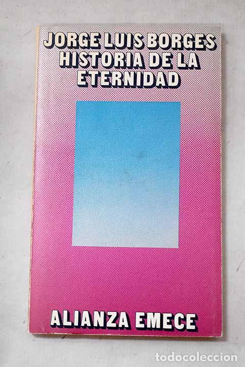 Libros: Historia de la eternidad.- Borges, Jorge Luis