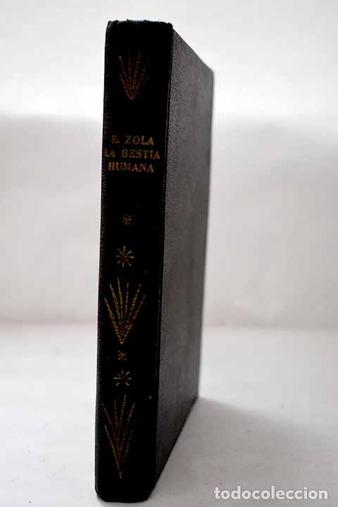 Libros: La bestia humana: Zola, &Eacute;mile.- Zola, &Eacute;mile