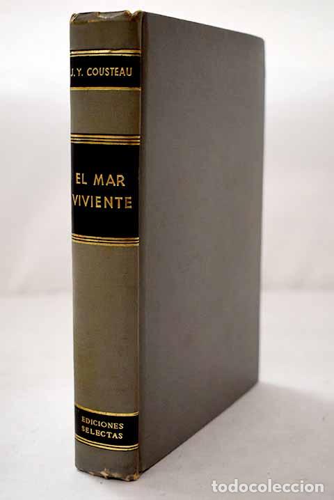 Libros: El mar viviente: Cousteau, Jacques Yves.- Cousteau, Jacques Yves
