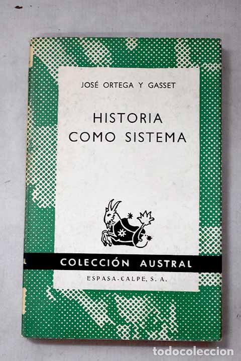 Libros: Historia como sistema.- Ortega y Gasset, Jos&eacute;