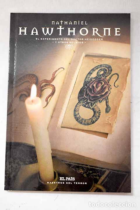 Libri di seconda mano: El experimento del doctor Heidegger y otros relatos.- Hawthorne, Nathaniel