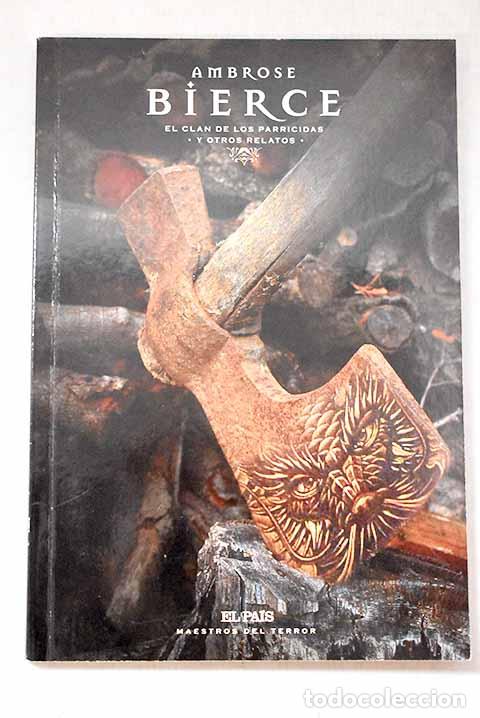 Libri di seconda mano: El clan de los parricidas y otros relatos.- Bierce, Ambrose