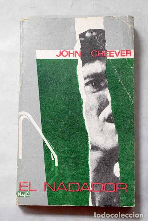 Libri di seconda mano: El nadador: Cheever, John.- Cheever, John