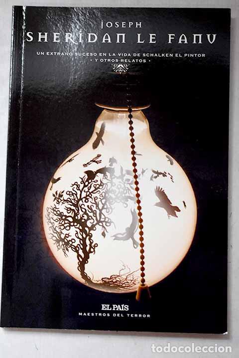 Libri di seconda mano: Un extra&ntilde;o suceso en la vida de Schalken el pintor y otros relatos.- Le Fanu, Joseph Sheridan