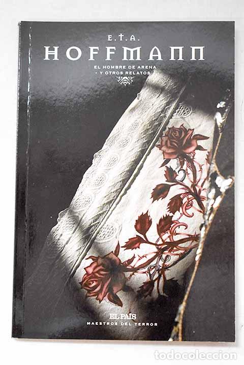 Libri di seconda mano: El hombre de arena y otros relatos.- Hoffmann, Ernst T. A.