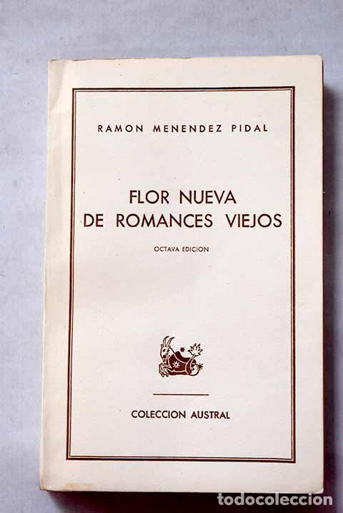 Libros: Flor nueva de romances viejos.- Men&eacute;ndez Pidal, Ram&oacute;n