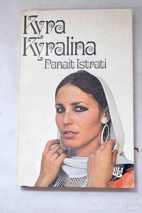 Libros: Kyra Kyralina: Istrati, Panait.- Istrati, Panait