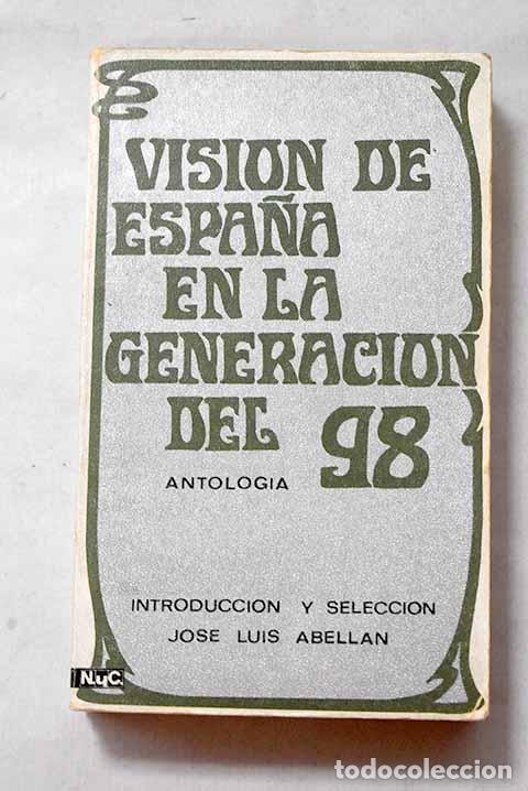 Libros: Visi&oacute;n de Espa&ntilde;a en la generaci&oacute;n del 98: antolog&iacute;a de textos