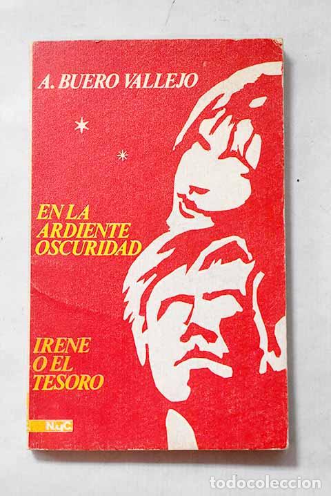 Libros: En la ardiente oscuridad ; Irene o el tesoro.- Buero Vallejo, Antonio
