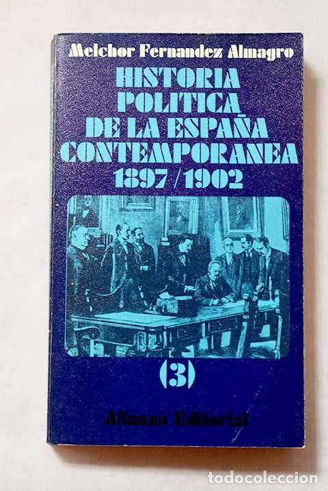 Libros: Historia politica de la Espa&ntilde;a contempor&aacute;nea , Tomo III.- Fern&aacute;ndez Almagro, Melchor