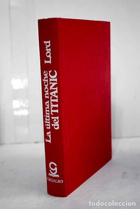 Libros: La &uacute;ltima noche del Titanic .- Lord, Walter