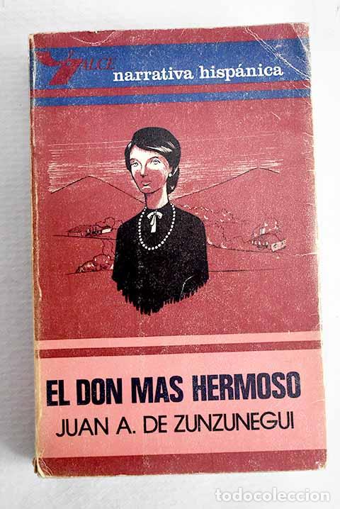B&uuml;cher: El don m&aacute;s hermoso: Zunzunegui, Juan Antonio de.- Zunzunegui, Juan Antonio de