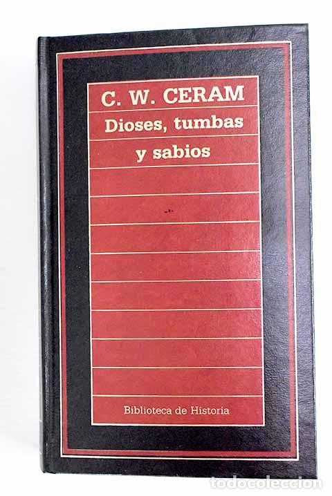 B&uuml;cher: Dioses, tumbas y sabios.- Ceram, C. W.