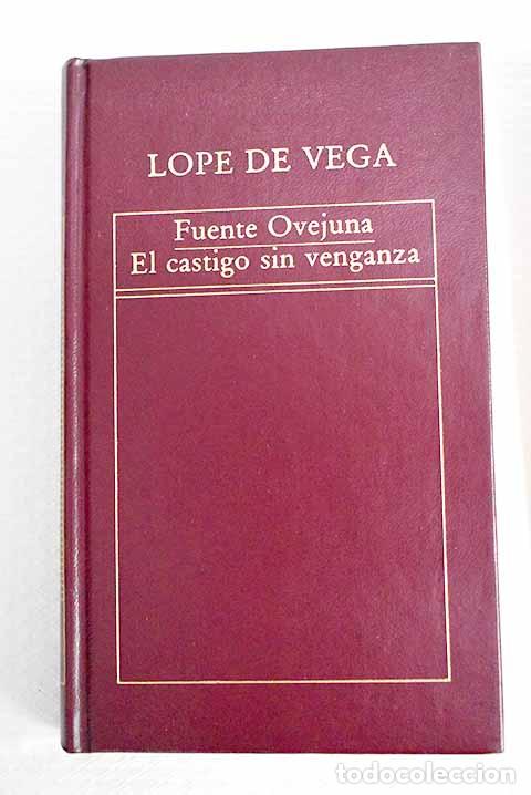 Libros: Fuente Ovejuna ; El castillo sin venganza.- Vega, Lope de