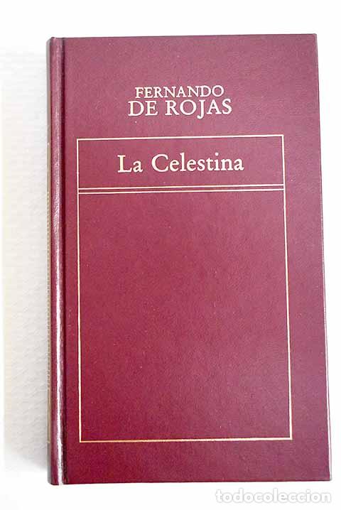 Libros: La Celestina: tragicomedia de Calisto y Melibea.- Rojas, Fernando de