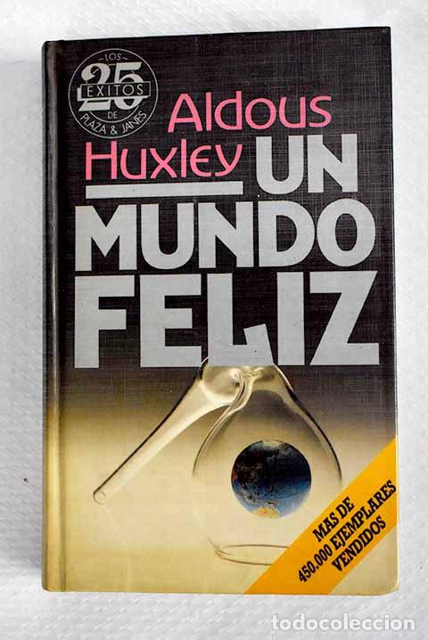 Livres: Un mundo feliz: Huxley, Aldous.- Huxley, Aldous
