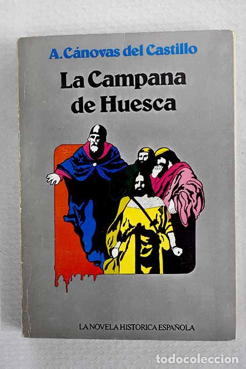 Livros em segunda m&atilde;o: La campana de Huesca.- C&aacute;novas del Castillo, Antonio